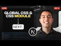 #9: Global CSS vs CSS Modules in Next.js | Key Differences & Styling Best Practices