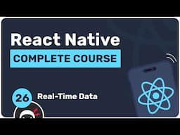 Complete React Native Tutorial #26 - Real-Time Data
