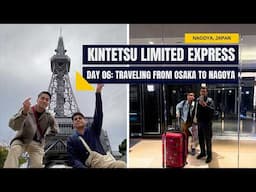 DAY 6: Osaka to Nagoya via Kintetsu Limited Express Line +- Hotel Trusty Room Tour