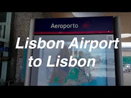 Lisbon Airport (LIS) to Center of Lisbon - Cheap and Easy!