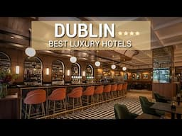 TOP 10 Best LUXURY Hotels In DUBLIN Part 2