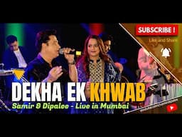 Dekha Ek Khwaab | देखा एक ख्वाब | Samir & Dipalee Date