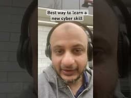 Best way to learn a new cyber skill #cybersecurity #education #career #careeradvice