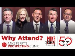 Why Attend Mike Ferry's In-Person Prospecting Clinic?