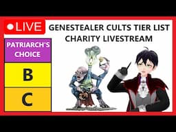 Charity Stream! Genestealer Cults Tier List. Post-March Balance Patch
