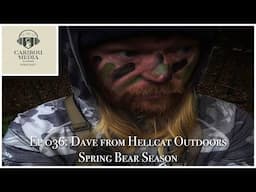 Caribou Media Outdoors Podcast Ep 036: Dave from Hellcat Outdoors | Black Bear Season