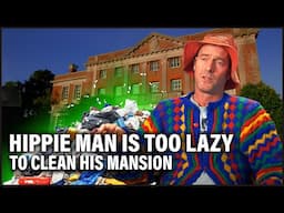 This Is My Mansion Now, Why Would I Clean It?
