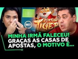 Urgente: IRMÃ SE FOI GRAÇAS AS CASAS DE APOSTAS... (BETs, TIGRINHO) - ENG LÉO E JESSICA LOBO