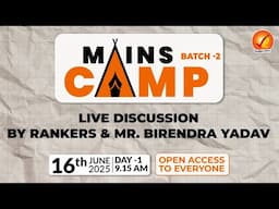 Mains Camp Batch 2 | LIVE Disscussion by Rankers & Birendra Yadav | Vajiram & Ravi