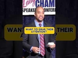How to grab your audience’s attention.