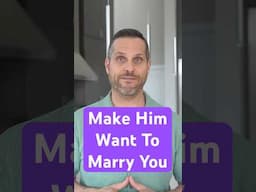 3 Qualities That Make Him Want To Marry You