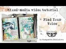 Find Your Voice – Mixed Media Art Journal by Margarita Shkludova #videotutorial #finnabairproducts