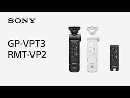Introducing GP-VPT3 | RMT-VP2 | Shooting Grip | Remote Commander | Sony | Accessory