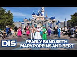 Pearly Band with Mary Poppins and Bert | Disneyland