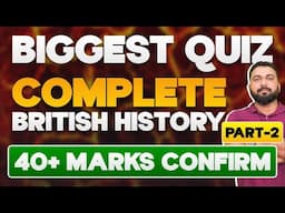 Complete British History Revision Part-2 By Vineet Pandey | 40+ Marks Confirm Lecture