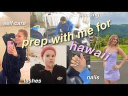 PREP AND PACK WITH ME FOR HAWAII | travel prep vlog