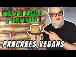 Vegan Basic : Pancakes Ultra Moelleux – Faciles & Rapides ! 🥞