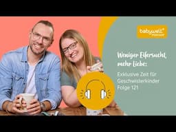 Weniger Eifersucht, mehr Liebe: Exklusive Zeit für Geschwisterkinder