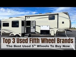 The Top 3 Used Fifth Wheels RV Brands To Buy Now