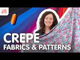 Fabric Masterclass | Crepe | Fabric & Pattern Picks