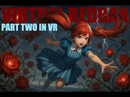 VIRTUAL REDBAN #789- PART TWO IN VR