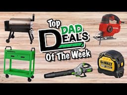 Top Dad Deals Of The Week at Harbor Freight, Amazon, Lowe's & MORE! | 6/6/25