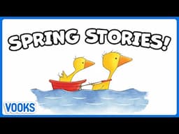 Spring Stories for Kids! | Read Aloud Kids Book Compilation | Vooks Narrated Storybooks