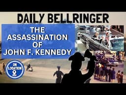 The Assassination of John F Kennedy | DAILY BELLRINGER