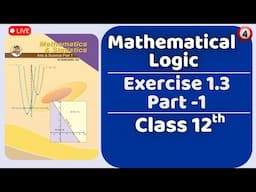 Mathematical Logic Class 12th Exercise 1.3 Part - 21| 2025-26 FREE Batch | #freetuition #12thmaths