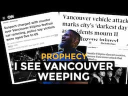 The Lord said “watch for the weeping of Vancouver as the beginning of Canada’s change🇨🇦”