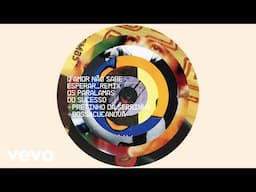 O Amor Não Sabe Esperar (Pretinho da Serrinha E Bossacucanova Remix)