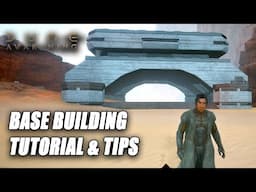 DUNE AWAKENING BASE BUILDING TUTORIAL, TIPS, TRICKS AND TECHNIQUES