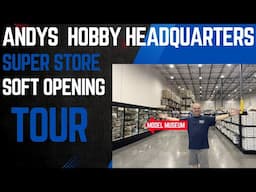 ANDY'S HOBBY HEADQUARTERS SUPER STORE IS NOW OPEN(  SOFT OPENING TOUR).