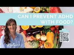 Can I prevent ADHD with food?