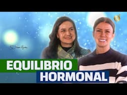 Equilibrio Hormonal: Claves Científicas y Espirituales para tu Salud | Diana Alvarez & Lina Rubiano