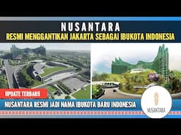 RESMI..!!! NUSANTARA MENJADI NAMA IBUKOTA BARU INDONESIA, MENGGANTIKAN JAKARTA