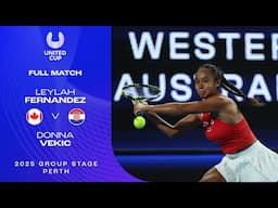 Leylah Fernandez v Donna Vekic Full Match | United Cup 2025 Group A