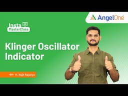 Klinger Oscillator Indicator || Explained with a Perfect Entry Twist | Angel One