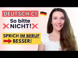 Deutsch C1: Im Beruf sicher und akzentfrei sprechen | Aussprache verbessern