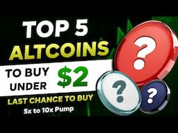 🛑Last Chance to Buy These Top 5 Altcoins to Buy Under $2 - Buy Before The BULL RUN | Bitcoin News