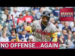 POSTCAST: Braves offense REFUSES TO SHOW UP in loss to Milwaukee Brewers LIVE REACTION