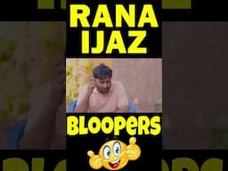 Rana Ijaz Funny Bloopers | Rana Ijaz New Funny Video | #ranaijazfunnyvideo | Rana Ijaz