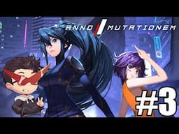 ANNO: Mutationem #3 - Getting Closer to the Truth!!