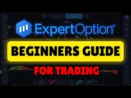 Expert Option BEGINNERS Trading Tutorial 2025 | Complete Expert option Trading & Beginners Tutorial