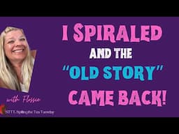 STTT: Spiraling and the "OLD STORY" | Law of Assumption