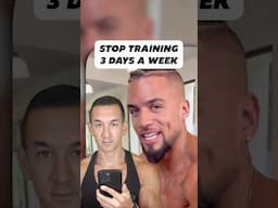 Stop working out 3 days a week!