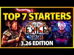 Top 7 Leaguestarters for 3.26 Secrets of the Atlas | Path of Exile