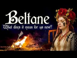 What is Beltane? | My Thoughts After Attending Two of the Largest Beltane Celebrations in the World