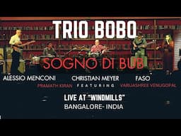 Sogno di Bub | Trio Bobo live in Bangalore (India)