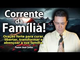 ((🔴)) Corrente da Família com o Pastor José Carlos Segunda feira 28 de Abril